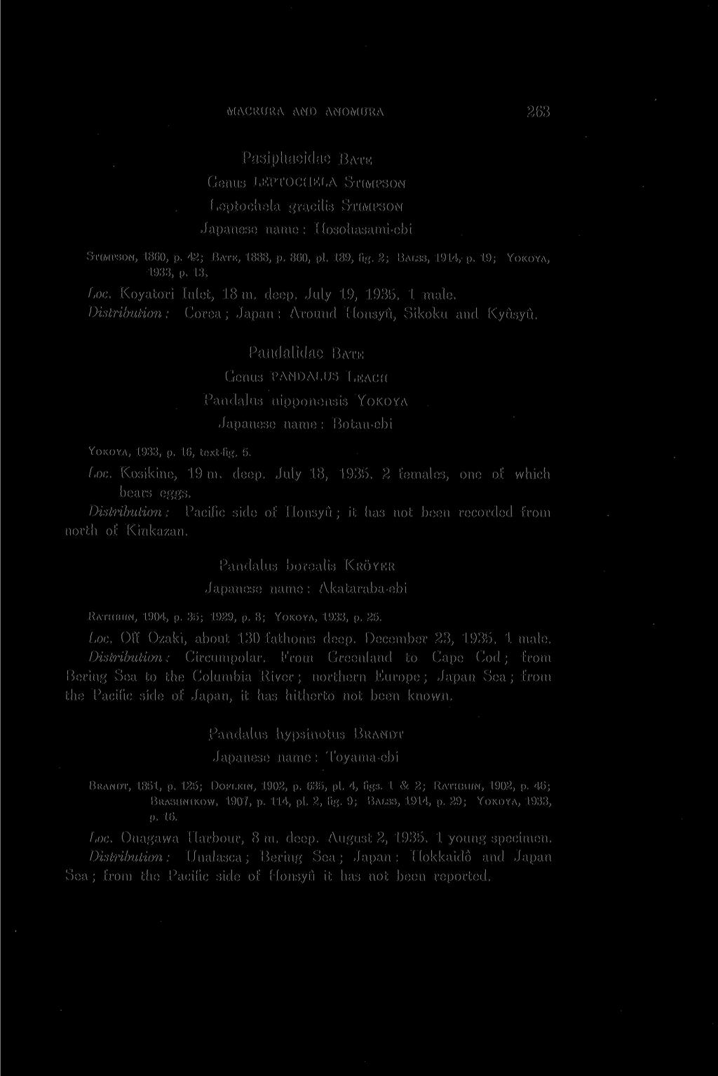 MACRURA AND ANOMURA 263 Pasiphaeidae BATE Genus LEPTOCHELA STIMPSON Leptochela gracilis STIMPSON Japanese name: Hosohasami-ebi STIMPSON, 1860, p. 42; BATE, 1888, p. 860, pi. 189, fig.