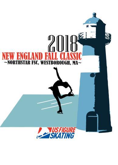 2018 NE Fall Classic Hosted by the North Star Figure Skating Club Date: Saturday, October 21, 2017 **if entries permit, competition may be held Friday, October 20 th or Sunday, October 22 nd A