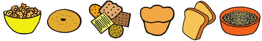 Here are healthy choices of yummy foods you should eat everyday: Cereal Bagel Crackers Roll Bread Rice