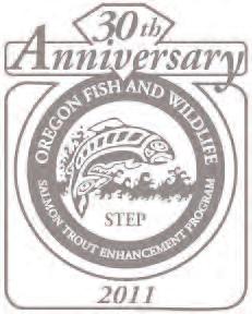 OregOn FishWorks Spring 2011 News from the Oregon Department of Fish and Wildlife s (ODFW) Fish Restoration and Enhancement (R&E) and Salmon and Trout Enhancement Programs (STEP) STEP celebrates 30th
