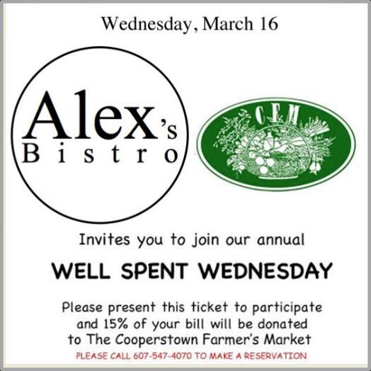 FROM OTSEGO 2000 On Wednesday, March 16 Alex's Bistro is hosting a WELL SPENT WEDNESDAY fundraising event to celebrate the