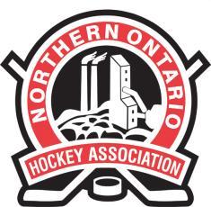 NORTHERN ONTARIO HOCKEY ASSOCIATION 110 LAKESHORE DRIVE NORTH BAY, ONTARIO P1A 2A8 PHONE: (705) 474-8851 FAX: (705) 474-6019 www.noha.on.