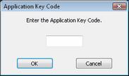 Now the Application Key Code dialog box opens. 6. Enter the Application Key Code.