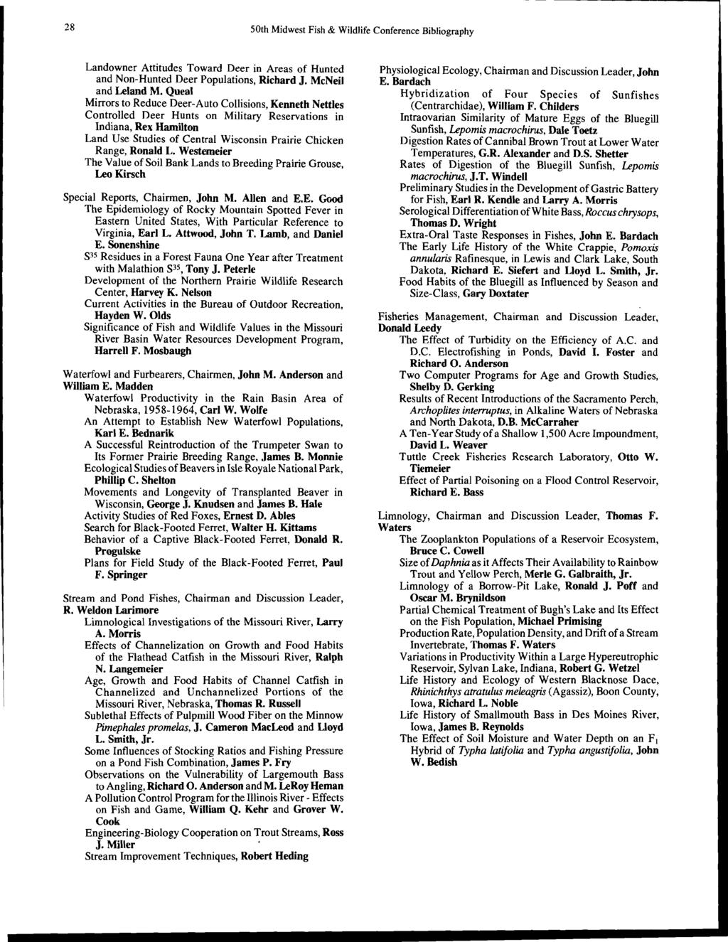 28 50thMidwest Fish& Wildlife Conference Bibliography Landowner Attitudes Toward Deer in Areas of Hunted and Non-Hunted Deer Populations, Richard J. McNeil and Leland M.