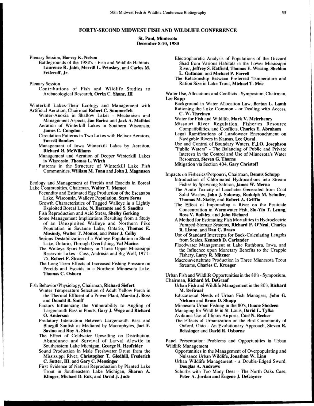 50th Midwest Fish & Wildlife Conference Bibliography 55 FORTY-SECOND MIDWEST FISH AND WILDLIFE CONFERENCE St. Paul, Minnesota December 8-10, 1980 Plenary Session, Harvey K.