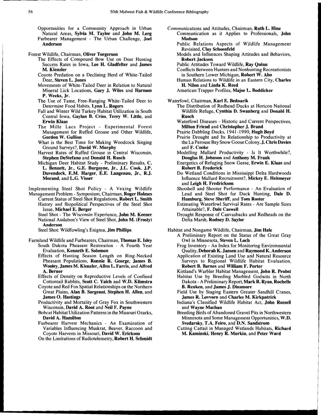 56 50th Midwest Fish & Wildlife Conference Bibliography Opportunities for a Community Approach in Urban Natural Areas, Sylvia M. Taylor and John M.