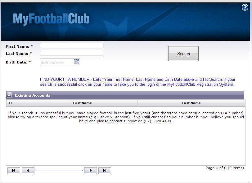 FINDING YOUR DETAILS STEP 3 SEARCH FOR YOUR DETAILS If you already have an FFA number however you do not remember it, you can retrieve your FFA Number here: https://live.myfootballclub.com.