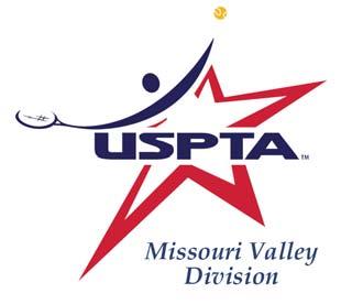 Newsletter of USPTA s Missouri Valley Division 3535 Briarpark Drive Suite One Houston, TX 77042 888-USPTA-EA Fax: 713-978-7780 e-mail: divisionea@uspta.