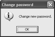 4. Enter the new password and click the New Password button. A confirmation window will appear prompting you for the new password again. 5.