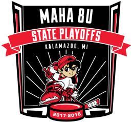 THE MAHA 8U CUP MAHA 8U STATE HALF-ICE TOURNAMENT March 3rd and 4th 2018 Revised February 21, 2018 Red Division Fox Motors Mites Jackson Red KOHA - Red Team Soo Lakers 4 Teams 6 - Round Robin Games 1