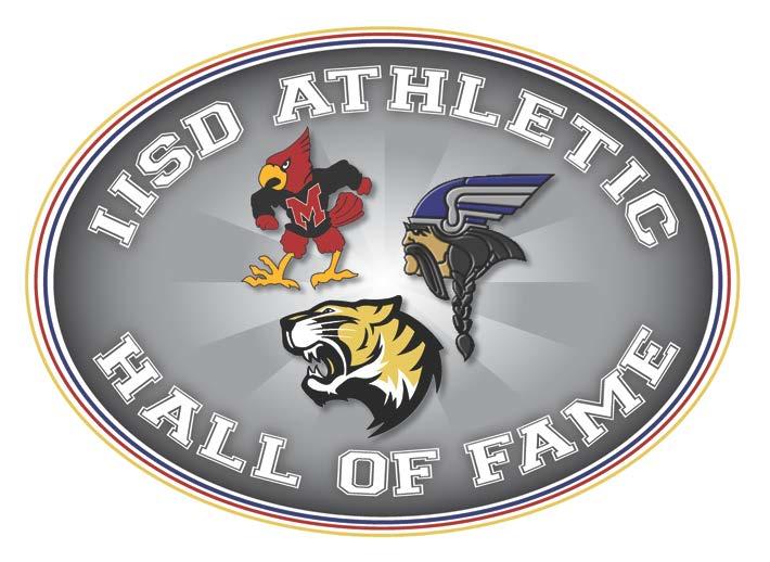 Irving ISD Athletic Hall of Fame Names Inductees The Irving ISD Athletic Hall of Fame Committee is pleased to announce the Class of 2015, which includes a beloved football coach, a professional