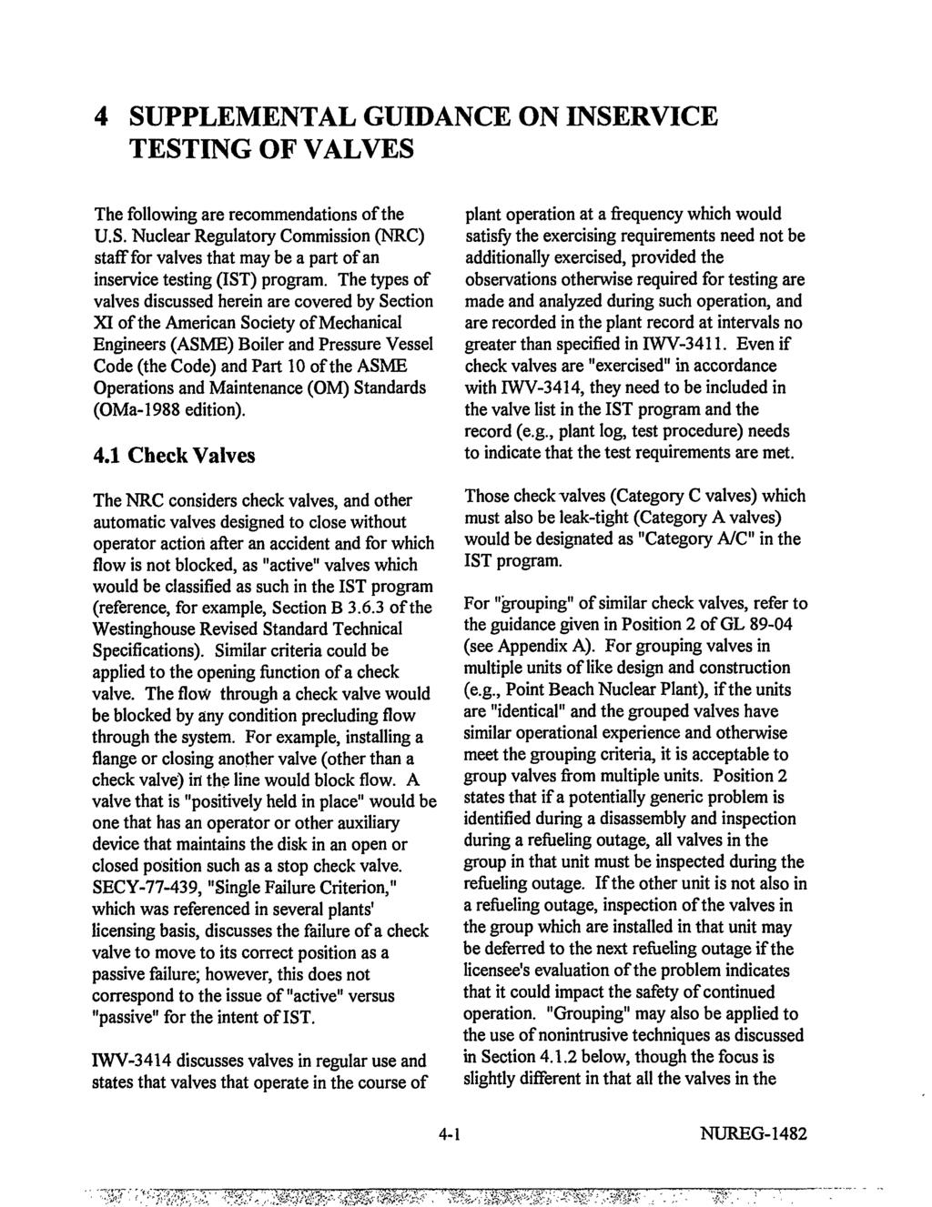 4 SUPPLEMENTAL GUIDANCE ON INSERVICE TESTING OF VALVES The following are recommendations of the U.S. Nuclear Regulatory Commission (NRC) staff for valves that may be a part of an inservice testing (1ST) program.