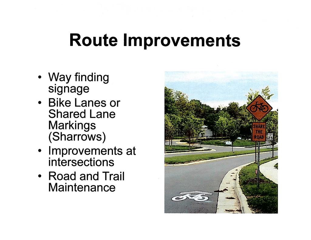 Route Improvements Way finding s1gnage Bike Lanes or Shared Lane