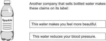 Q9. A company that sells bottled water claims in its advertisement: Tap water contains large clusters of molecules.