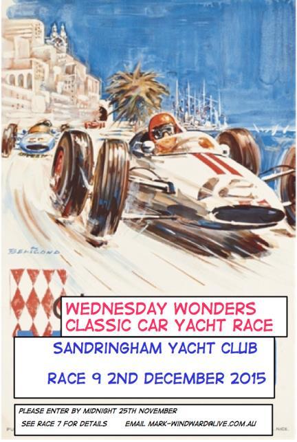 The Wednesday Wonders Classic Car Yacht Race Wednesday 2 nd December 2015 race 9. This race will be conducted as a normal Wednesday Wonders Race.