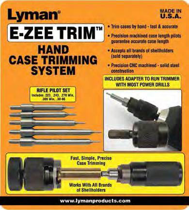 RELOADING E-ZEE TRIM TM 5-STAR RATED PRODUCT Choose a Pilot set for Rifle or Pistol Calibers, or purchase the Universal System and buy pilots individually.