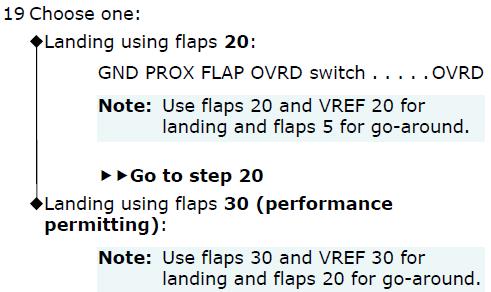 5.19. Landing using Flaps 20 Yes/No Often at this point during a NNM checklist, crew are observed to dive down into the FMC and select the Flap and Speed setting implied by this question in the