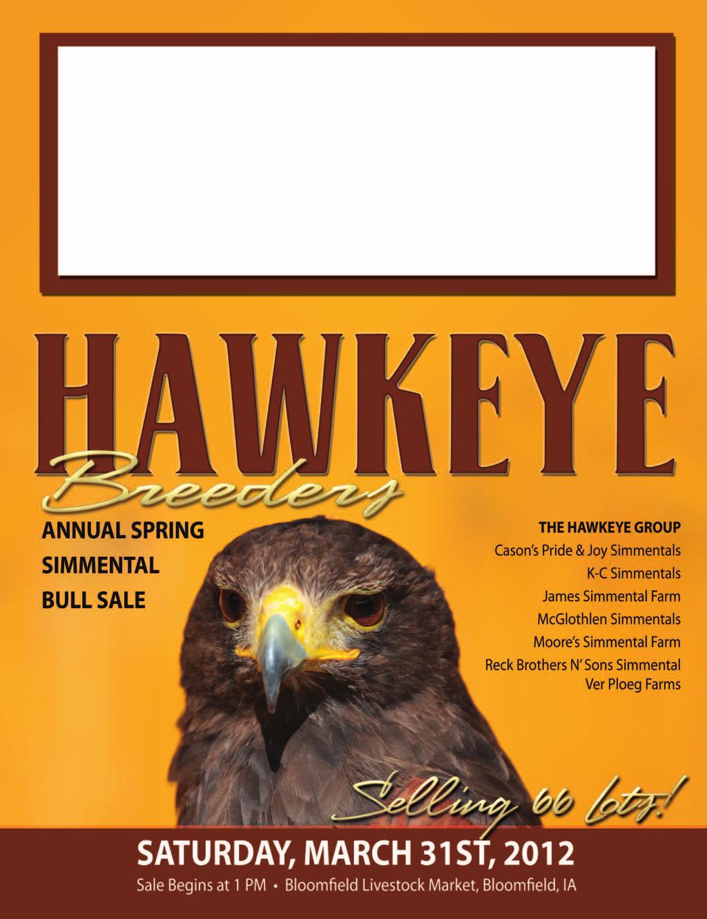 Hawkeye Simmental Breeders 00-23th Avenue Pella, IA 021 FIRST CLASS MAIL: ME DATED
