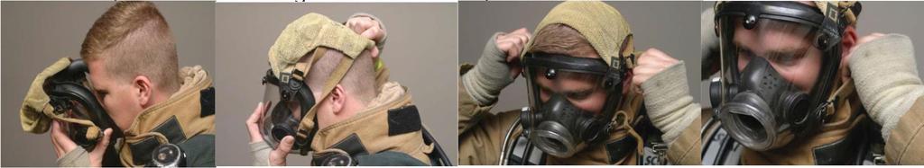 Donning the Face piece Grasp the harness with the thumbs through the straps from the inside, and spread the straps Rest your chin in the chin pocket at the bottom of the mask Fit the face piece to