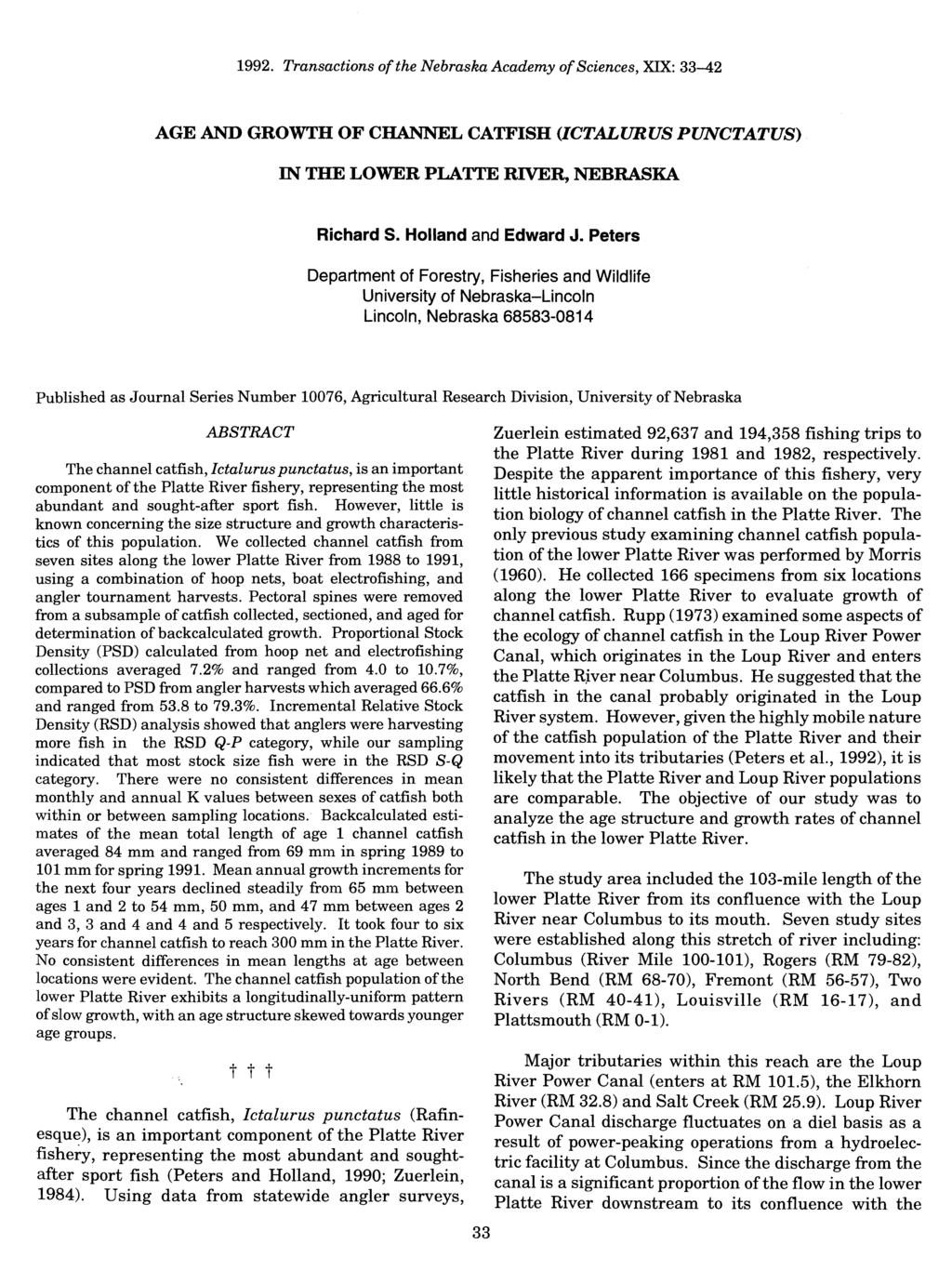 1992. Transactions of the Nebraska Academy of Sciences, XIX: 33-42 AGE AND GROWTH OF CHANNEL CATFISH (ICTALURUS PUNCTATUS) IN THE LOWER PLATTE RIVER, NEBRASKA Richard S. Holland and Edward J.