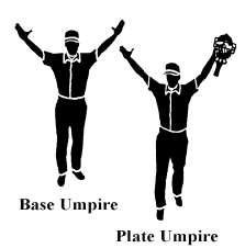 "Time" Called by plate or base umpire. Called loud and clear.