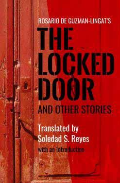 rosario de guzman lingat s the locked door and other stories Translated by Soledad S. Reyes These stories explore the female experience in all its complexity various ways.