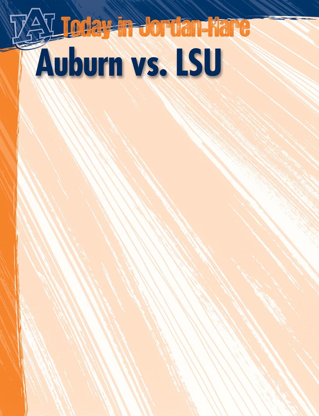 Today s Game Presented by by Brad Gust No. 10/9 Auburn hosts No. 6/6 LSU in a battle of Top 10 teams tonight at Jordan-Hare Stadium.