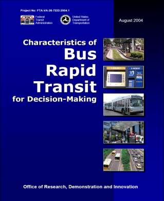 WHAT IS BUS RAPID TRANSIT?