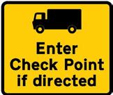 SIGNING PRINCIPLES SIGNS PRESCRIBED WITHIN TSRGD Table 3.9 Permanent vehicle check point Working Drawing No. Sign Description Sign Illustration Typical Variant Legislation/ Design Guidance P832.