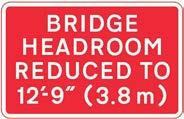 1 Temporary or permanent reduction in bridge headroom ahead The numerals may be varied TSRGD 2016 Schedule 13, Part 6 (37) TSM Chapter 4