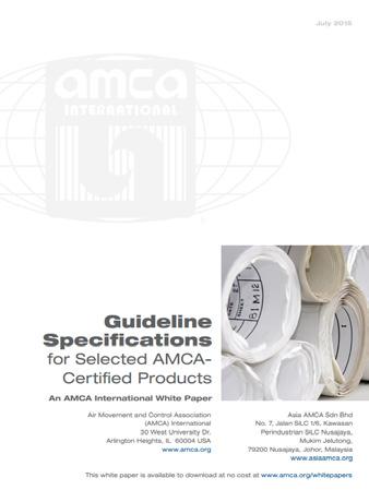 org/whitepapers: AN INTRODUCTION TO THE AMCA CERTIFIED RATINGS PROGRAM Includes a detailed explanation of how the AMCA Certified Ratings Program (CRP) works and how to properly specify AMCA-certified