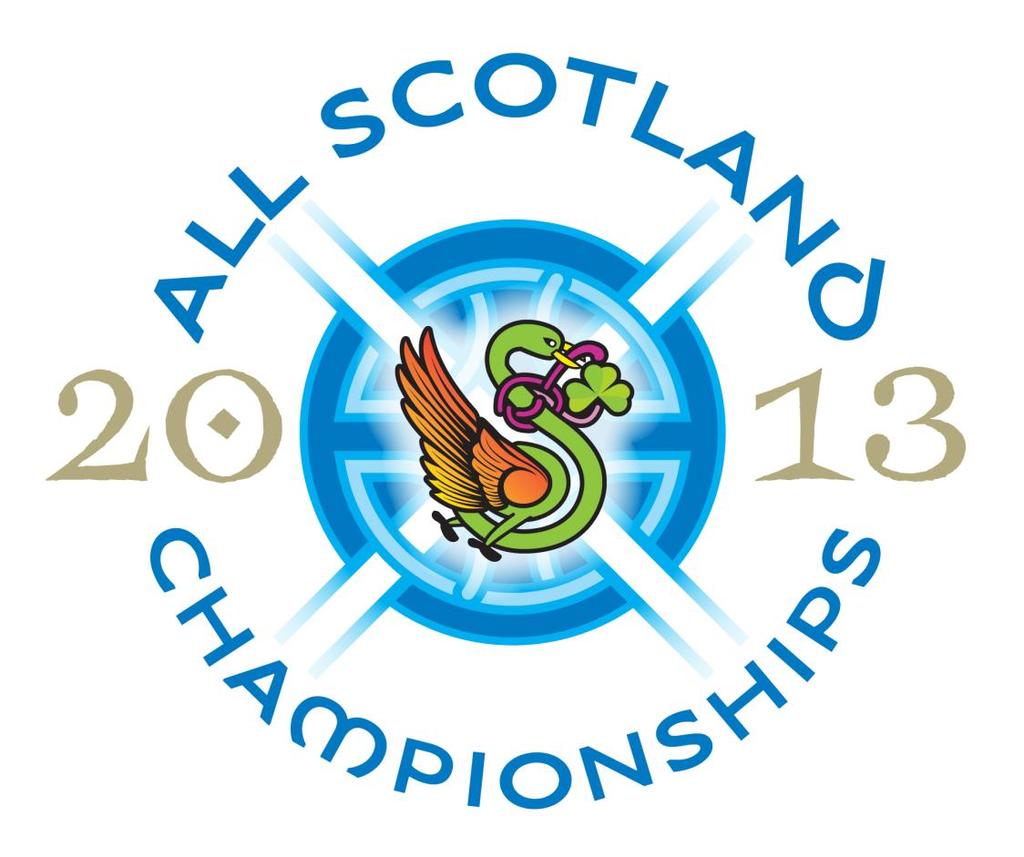 The 29 th All Scotland Championships In Irish Dancing Friday, 22 nd Sunday 24 th February 2013 (With possibility of