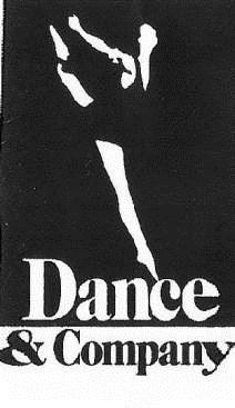 DANCE & COMPANY The learning environment where dance, in all its definitions is alive for both genders, all