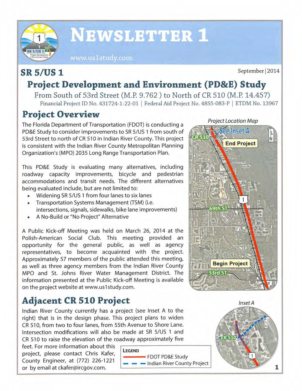 SR 5/US 1 September I 2014 Project Development and Environment (PD&E) Study From South of 53rd Street (M.P. 9.762) to North of CR 510 (M.P. 14.457) Financial Project ID No.