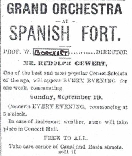 1 Borchert 1851-1906 New Orleans Item - September 19, 1800 - Spanish Fort This evenng Prof. Borchert commences a series of concerts, assisted by Mr.