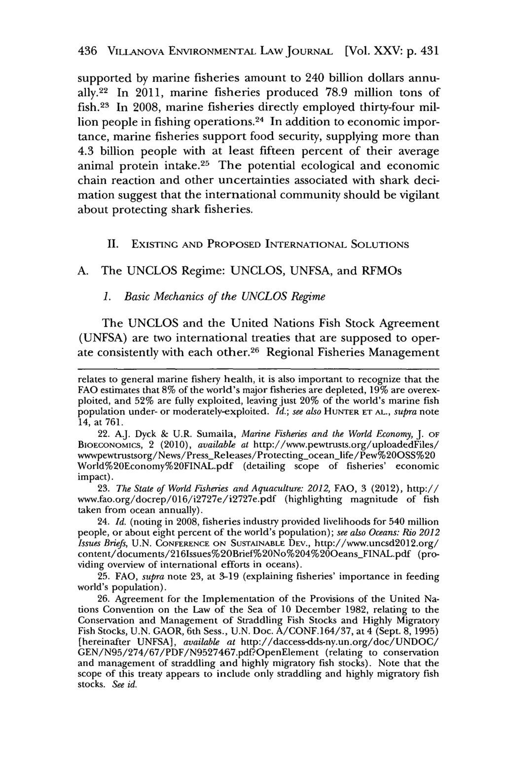 Villanova Environmental Law Journal, Vol. 25, Iss. 2 [2014], Art. 2 436 VILLANOVA ENVIRONMENTAL LAw JOURNAL [Vol. XXV: p. 431 supported by marine fisheries amount to 240 billion dollars annually.