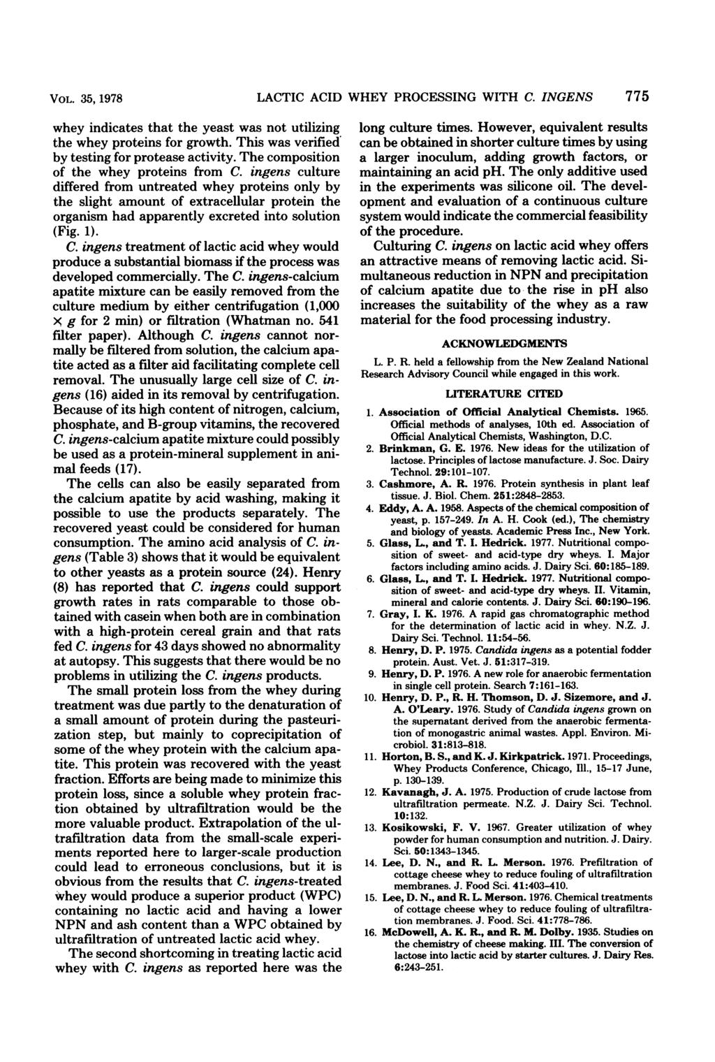 VOL. 35, 1978 whey indicates that the yeast was not utilizing the whey proteins for growth. This was verified' by testing for protease activity. The composition of the whey proteins from C.