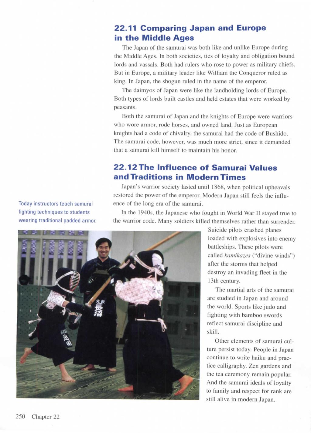 22.11 Comparing Japan and Europe in the Middle Ages The Japan of the samurai was both like and unlike Europe during the Middle Ages.