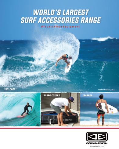 VALUE PROPOSITION Ocean and Earth surf accessories and lifestyle products have been tested and proven by the world s best surfers