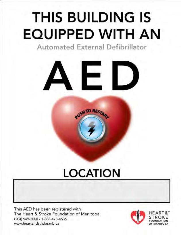 Getting the word out Announcing to the community... an AED is here! What good is an AED if no one knows it s there?