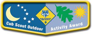 CUB SCOUT OUTDOOR ACTIVITY AWARD All Cub Scouts have the opportunity to earn the Cub Scout Outdoor Activity Award.