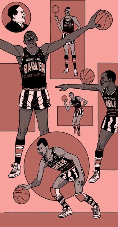THE HARLEM GLOBETROTTERS On one hand, the Globetrotters are a classic American success story.