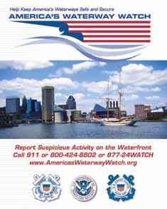 It asks boaters to call 877-24WATCH if they notice suspicious activity or behavior on or near the water.