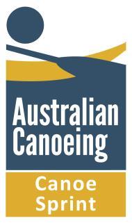 Australian Canoeing Canoe Sprint Competition Rules Version effective 1 st January 2015 Date: 1 st February 2005 Amended: 30th