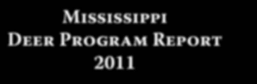 Mississippi Deer Program Report