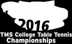 TMS 2016 COLLEGE TABLE TENNIS CHAMPIONSHIPS MEDIA GUIDE THE CHAMPIONSHIPS Web site: champs.nctta.