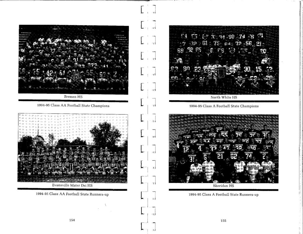 , 1.,J Bremen HS 1994-95 Class AA Football State Champions Evansville Mater Dei HS 1994-95 Class AA Football State Runners-up 154 l rll c ~ L,J