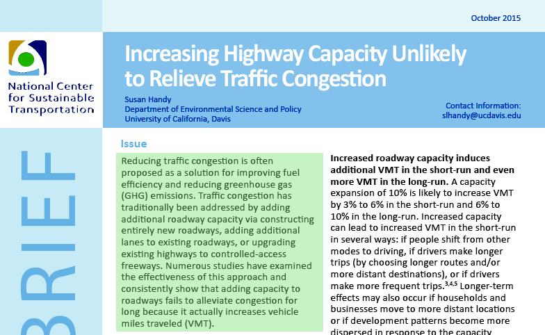 Caltrans has recently admitted that increasing highway capacity is unlikely to relieve traffic congestion.