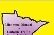 Traffic Signal Warrants Explained Traffic signal warrants are prescribed by the Minnesota Manual on Uniform Traffic Control Devices (MnMUTCD), which is the document that provides a uniform policy for