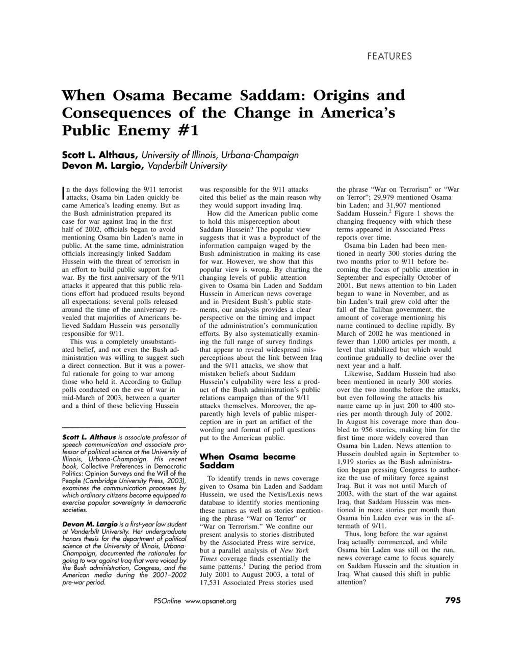 FEATURES When Osama Became Saddam: Origins and Consequences of the Change in America's Public Enemy #1 Scott L. Althaus, University of Illinois, Urbana-Champaign Devon M.